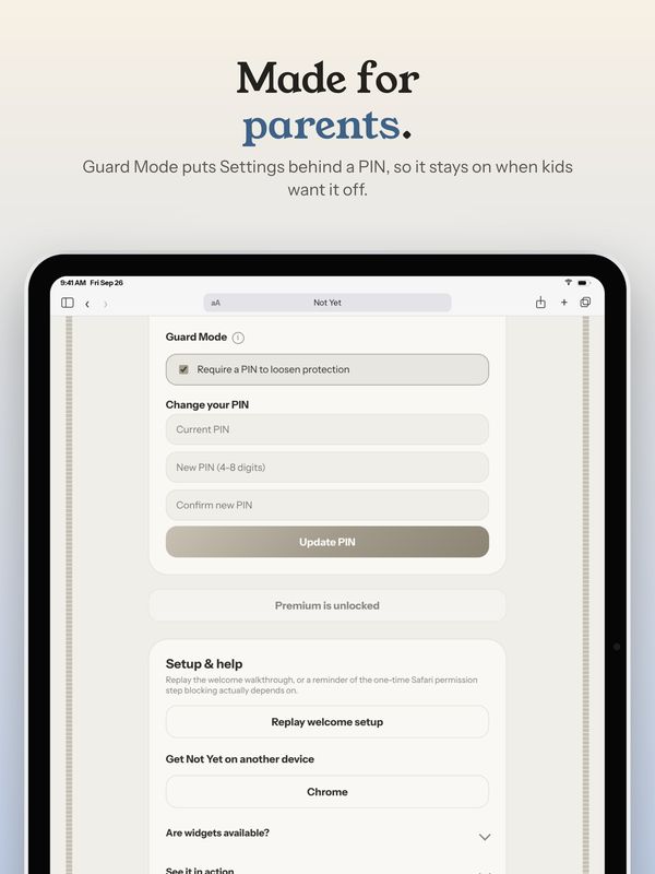 Made for parents. Guard Mode keeps Settings behind a PIN.