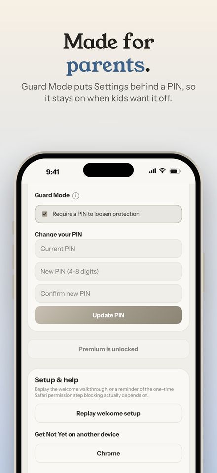 Made for parents. Guard Mode keeps Settings behind a PIN.
