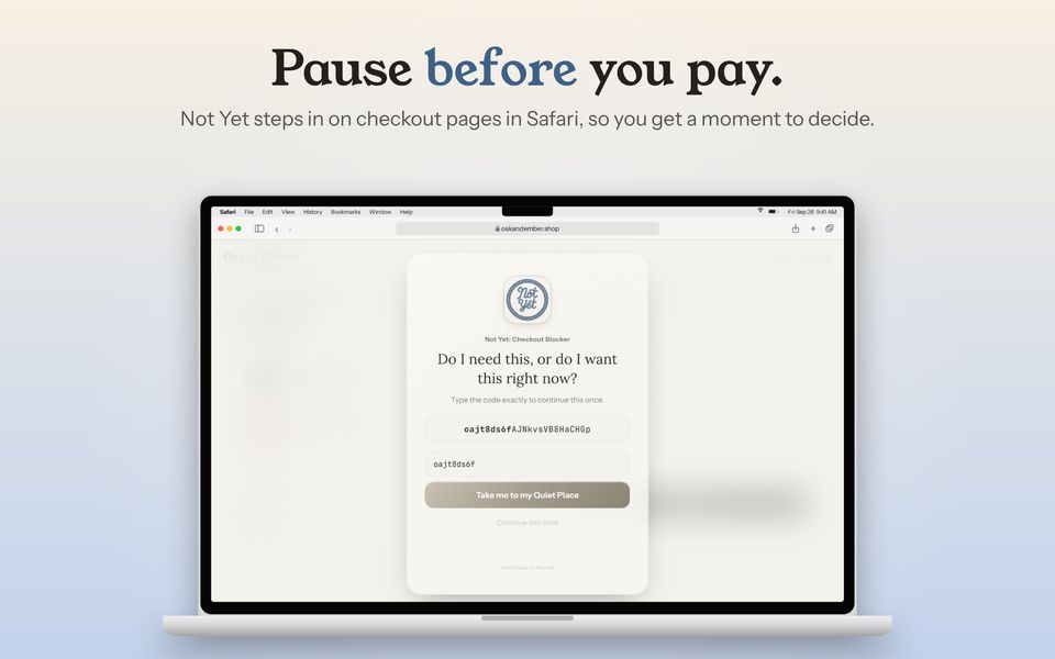 Pause before you pay. Not Yet's pause screen over a store's checkout, with a fresh code to retype.