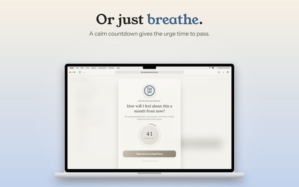 Or just breathe. A calm countdown gives the urge time to pass.