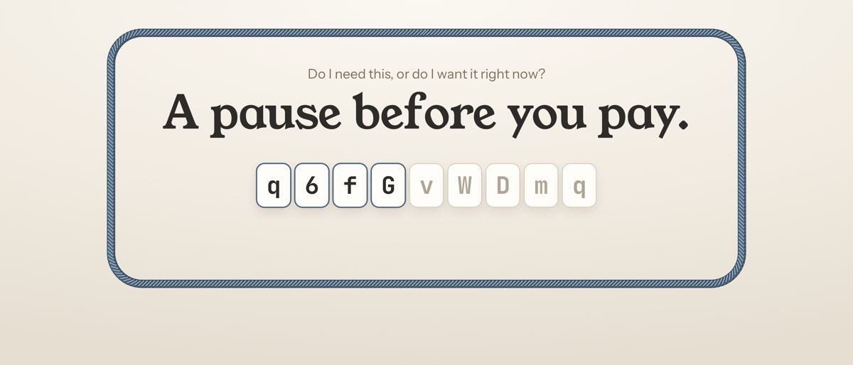 Not Yet's header: a rope frame around the line A pause before you pay and a code being typed.